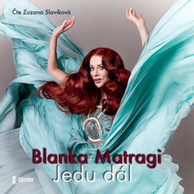 Jedu dál Matragi Blanka Slavíková Zuzana MP3 CD – Hledejceny.cz