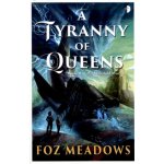 Tyranny of Queens Foz Meadows – Hledejceny.cz