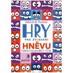 Hry pro zvládání hněvu - Cvičení a hry pro děti 5-12 let - Deborah M. Plummer – Hledejceny.cz