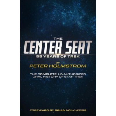 The Center Seat - 55 Years of Trek: The Complete, Unauthorized Oral History of Star Trek – Zboží Mobilmania