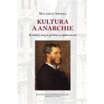 Kultura a anarchie - Matthew Arnold – Hledejceny.cz