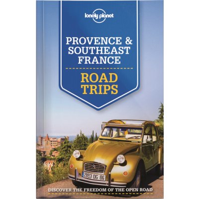 Provence & Southeast France Road Trips průvodce 1st 2015 Lonely Planet