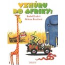 Vzhůru do Afriky - Helena Řezáčová, Rudolf Lukeš