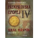 Přemyslovská epopej IV. - Vlastimil Vondruška