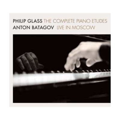 Philip Glass - The Complete Piano Etudes Live In Moscow CD – Hledejceny.cz