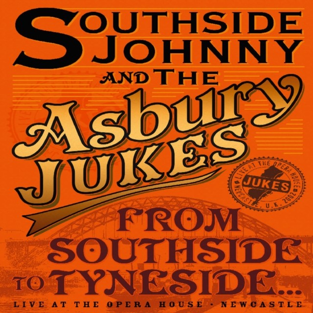 Southside Johnny and the Asbury Jukes: From Southside to Tyneside DVD
