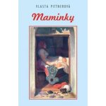 Maminky - Pittnerová Vlasta – Hledejceny.cz