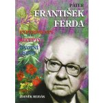 Páter František Ferda -- experimenty, recepty, životní osudy - Zdeněk Rejdák – Sleviste.cz