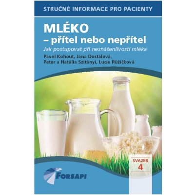 Kohout Pavel: Mléko - přítel nebo nepřítel Kniha – Hledejceny.cz