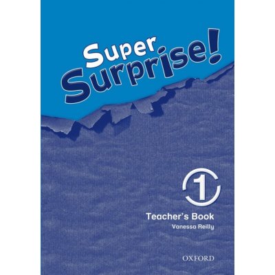 SUPER SURPRISE 1 TEACHER´S BOOK - MOHAMED, S.;REILLY, V. – Zbozi.Blesk.cz