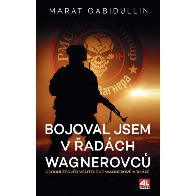 Bojoval jsem v řadách Wagnerovců - Marat Gabidullin – Hledejceny.cz