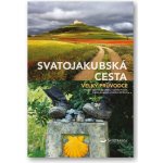 Svatojakubská cesta - průvodce na pouť – Hledejceny.cz