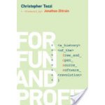 For Fun and Profit: A History of the Free and Open Source Software Revolution Tozzi ChristopherPevná vazba – Hledejceny.cz