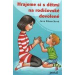 Hrajeme si s dětmi na rodičovské dovolené - Jana Němečková – Hledejceny.cz