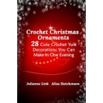 Crochet Christmas Ornaments: 28 Cute Crochet Yule Decorations You Can Make In One Evening – Hledejceny.cz