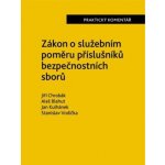 Zákon o služebním poměru příslušníků bezpečnostních sborů 361/2003 Sb.. - Praktický komentář - Jiří Chrobák – Hledejceny.cz