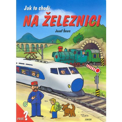 Jak to chodí na železnici - Dana Winklerová, Josef Švarc – Zboží Mobilmania