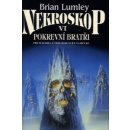 Nekroskop 06: Svět Vampýrů 1 - Pokrevní bratři - Brian Lumley