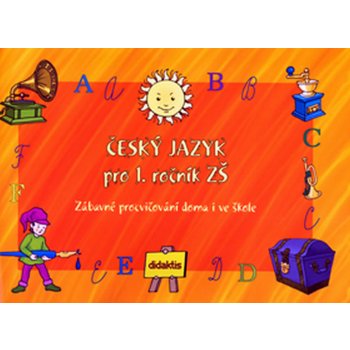 Český jazyk pro 1.ročník ZŠ Sýsová, Havlínová, Patricia, Andrea; Růžek, Miroslav