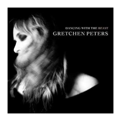 CD Gretchen Peters: Dancing With The Beast