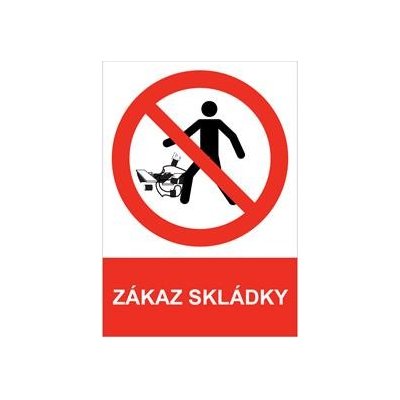 ZÁKAZ SKLÁDKY - bezpečnostní tabulka, plast A4, 0,5 mm – Zbozi.Blesk.cz