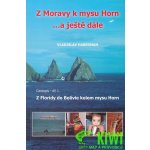 Haberman Vladislav: Z Moravy k mysu Horn … a ještě dále 1. Z Floridy do Bolívie kolem mysu Horn – Hledejceny.cz