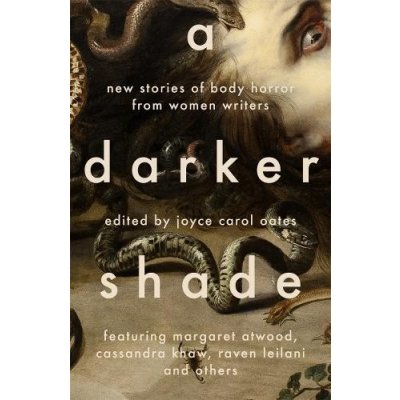 A Darker Shade - Joyce Carol Oates – Hledejceny.cz