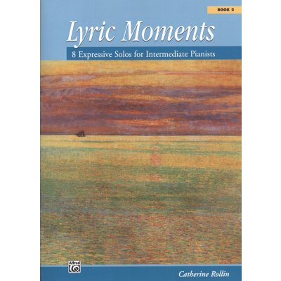 LYRIC MOMENTS 2 by Catherine Rollin / sólo klavír – Zbozi.Blesk.cz