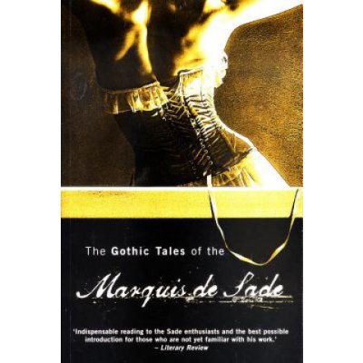 The Gothic Tales of the Marqu - M. De Sade, J. Sade – Hledejceny.cz