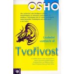 Osho - Tvořivost -- uvolnění vnitřních sil – Hledejceny.cz