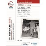 My Revision Notes: Pearson Edexcel GCSE 9-1 History: Migrants in Britain, c800-present and Notting Hill, c1948-c1970 – Hledejceny.cz