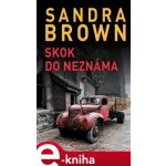 Skok do neznáma - Sandra Brown – Hledejceny.cz