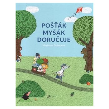 Pošťák Myšák doručuje - Dubucová Marianne