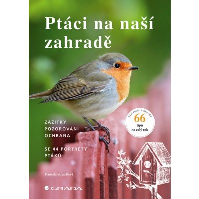 Ptáci na naší zahradě - Daniela Straußová – Zbozi.Blesk.cz