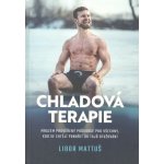 Chladová terapie: kompletní průvodce otužováním - Mattuš Libor, Allister Veronika, – Zbozi.Blesk.cz