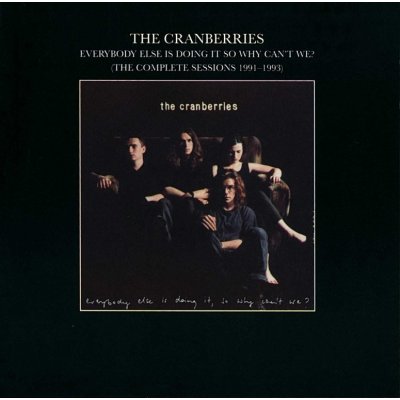 Cranberries - Everybody Else Is Doing It, So Why Can't We? - The Complete Sessions LP