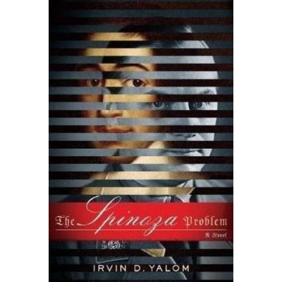 The Spinoza Problem - Irvin D. Yalom – Hledejceny.cz