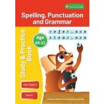 KS2 Spelling, Grammar a Punctuation Study and Practice Book for Ages 10-11 Year 6 Perfect for learning at home or use in the classroom – Hledejceny.cz