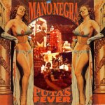 La Mano Negra - PUTA`S FEVER /LP+CD 2018 LP – Hledejceny.cz