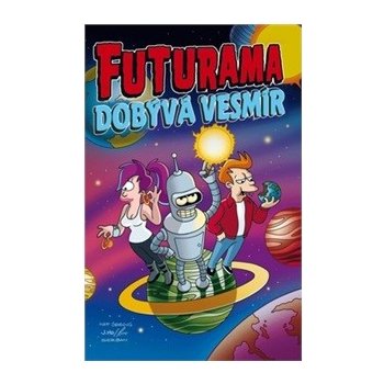 Futurama dobývá vesmír - Matt Groening