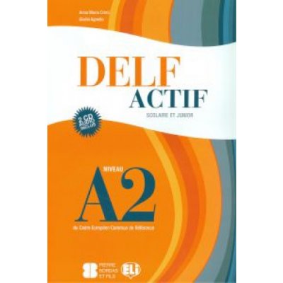 DELF Actif A2 Scolaire et Junior Book + 2 Audio CDs - CRIMI,... – Hledejceny.cz