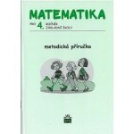 Matematika pro 4. ročník základní školy - Metodická příručka - Eiblová L. a kolektiv – Hledejceny.cz