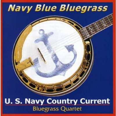 U.S.Navy Country Current - Navy Blue Bluegrass CD – Zbozi.Blesk.cz