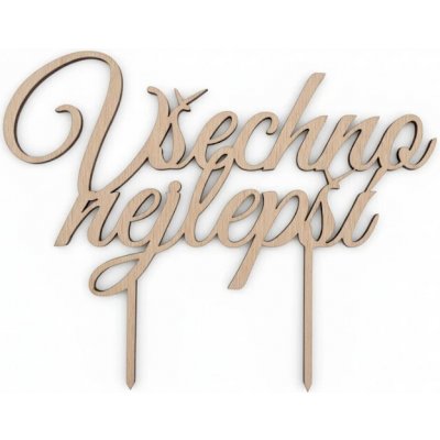 Dřevěný zápich Všechno nejlepší 15cm - I LOVE CAKES – Hledejceny.cz