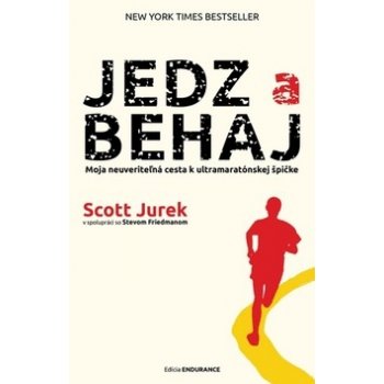 Jedz a behaj - Scott Jurek, Steve Friedman