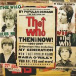 Then and Now! 1964 - 2007 - The Who CD – Hledejceny.cz