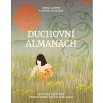 ANAG Duchovní almanach – Moderní průvodce pro starodávnou péči o sebe - LOEWE Emma, KELLNER Lindsay – Sleviste.cz