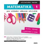 Matematika 1 pro střední odborná učiliště učitelská verze - Bc. Petra Siebenbürgerová, Mgr. Kateřina Marková, Mgr. Václav Zemek – Hledejceny.cz