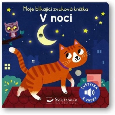 Moje blikající zvuková knížka - V noci - Maria Höck – Hledejceny.cz