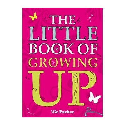 Little Book Of: Little Book of Growing Up - Victoria Parker